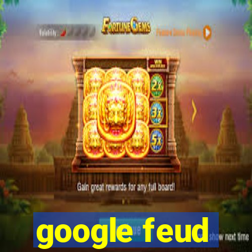 google feud